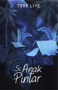 Image of Si Anak Pintar / Tere Liye